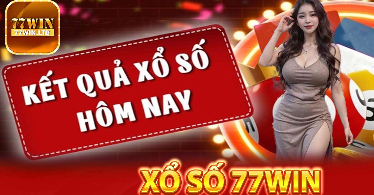 Hướng dẫn tham gia đặt cược xổ số ở 77Win