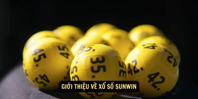 Giới thiệu về Xổ Số Sunwin